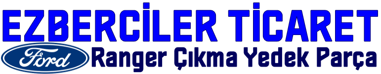 Ezberciler Ticaret Ford Ranger Çıkma Yedek Parça